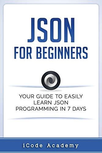 json tutorial for beginners learn how to program |... Json for Beginners: Your Guide to Easily Learn Json In 7 Days ...
