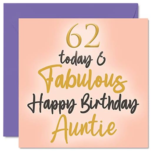 Fabulosas tarjetas de cumpleaños 62 para tía – 62 Today & Fabulous – Tarjeta de feliz cumpleaños para tía de sobrino sobrina, regalos de cumpleaños de tía, 145 mm x 145 mm, bonito regalo para tía tía