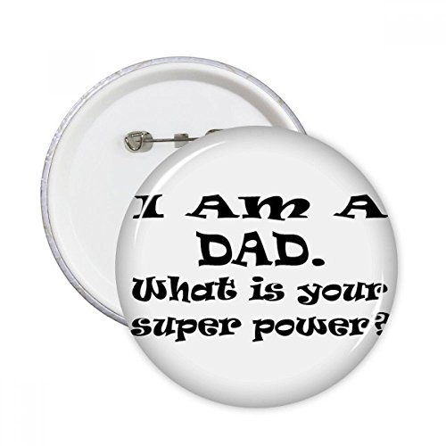 Pins Festival Père citation Super Power DIYthinker idée cadeau