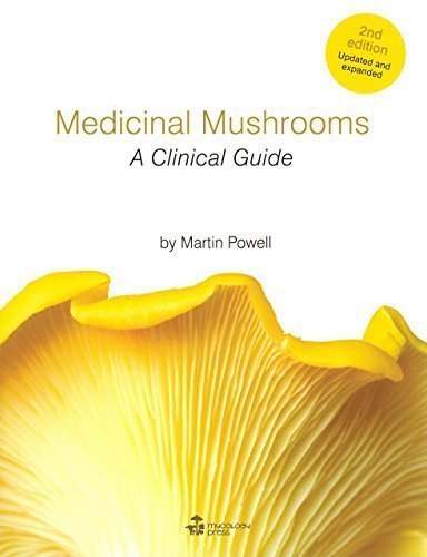 Medicinal Mushrooms: A Clinical Guide by Martin Powell (2014-08-02): Martin Powell