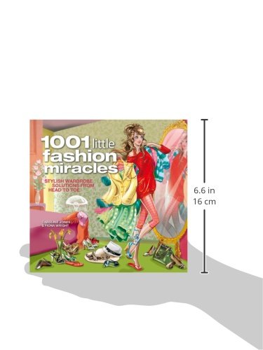 [1001 Little Fashion Miracles: Stylish Wardrobe Solutions from Head to Toe[ 1001 LITTLE FASHION MIRACLES: STYLISH WARDROBE SOLUTIONS FROM HEAD TO TOE ] By Jones, Caroline ( Author )Sep-01-2009 Paperback