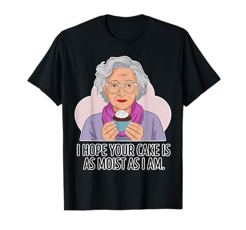 Funny Dirty Adult | Dirty Humor for Women Moist Cake T-Shirt