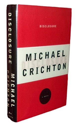 Rare - Michael Crichton DISCLOSURE First edition Computer Industry Thriller Fine/Fine