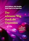 zindel gruppe chur  Der achtsame Weg durch die Depression: Mit Audioanleitungen zum Streamen oder Download gesprochen von Heike Born