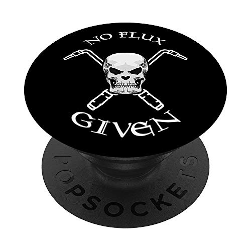 No Flux Given Skull Torch Craftsman Welding Welder Gift PopSockets Support et Grip pour Smartphones et Tablettes