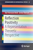 Reflection Positivity: A Representation Theoretic Perspective 3319947540 Book Cover