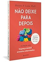 Nao Deixe Para Depois - A Relacao Entre Bagunca Mental E Armarios Abarrotados (Em Portugues do Brasil) 6586553326 Book Cover