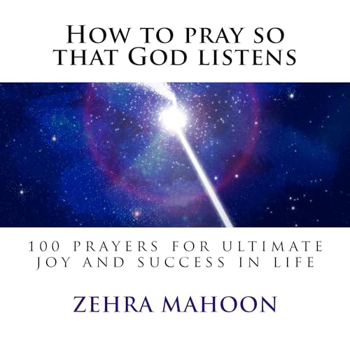 How to pray so that God listens Audiolibro Por Zehra Mahoon arte de portada