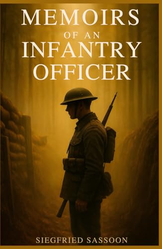 Memoirs of an Infantry Officer: A Classic War Memoir of the Western Front — Collector’s Edition with Preface & Character Guide image 2