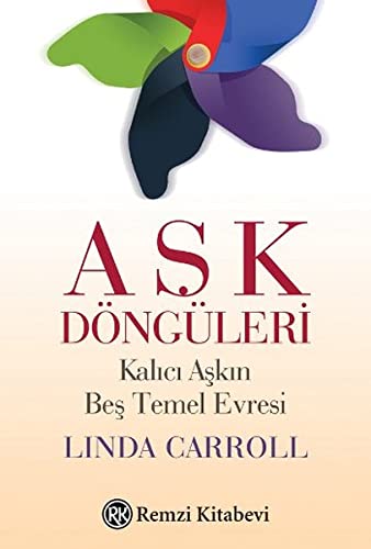 Aşk Döngüleri: Kalıcı Aşkın Beş Temel Evresi