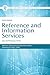 Reference and Information Services: An Introduction, 6th Edition (Library and Information Science Text)