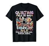 Quilting Fills My Days Fabric Fills My Living