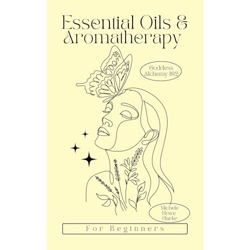 Essential Oils &amp;amp; Aromatherapy for Beginners (By Michele Howe Clarke) episode artwork