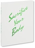 Sacrifice Your Body