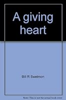 A giving heart: A handbook on Christian stewardship 089225288X Book Cover