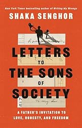 Letters to the Sons of Society: A Father's Invitation to