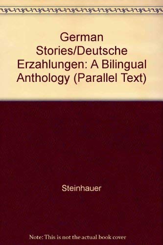 German Stories/Deutsche Erzahlungen: A Bilingual Anthology (Parallel Text)