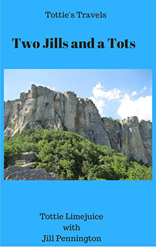 Two Jills and a Tots (Tottie's Travels Book 2)