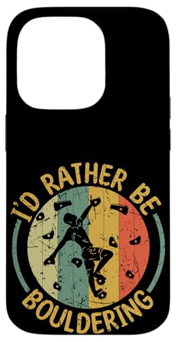 I'd Rather Be Bouldering �o�R �����o�R �X�}�z�P�[�X iPhone 14 Pro �p