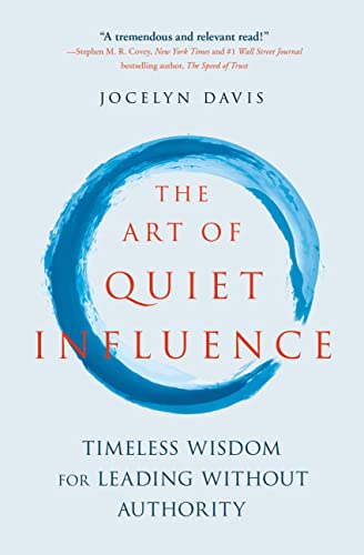 The Art of Quiet Influence: Timeless Wisdom for Leading without Authority image 2