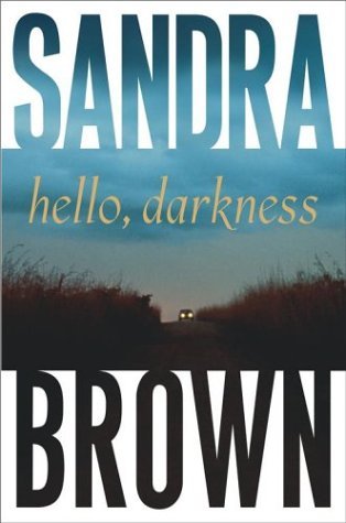 Hello, Darkness (Brown, Sandra) by Sandra Brown... B01N07LCUD Book Cover