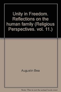 Hardcover Unity in Freedom: Reflections on the Human Family (Religious Perspectives Volume Eleven) Book