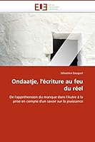 Ondaatje, L''A(c)Criture Au Feu Du Ra(c)El 6131514380 Book Cover