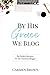 By His Grace We Blog: The Perfect Resource for the Christian Blogger