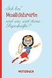 Ich bin Musiklehrerin und was sind deine Superkräfte: A5 Notizbuch als Geschenk für eine Musiklehrerin - A5 /punktiert - | Musiklehrerin Geschenke zum Geburtstag|Geburtstagsgeschenk Kollegin