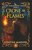 Crone of Flames: A Rowanswood Crones Novel