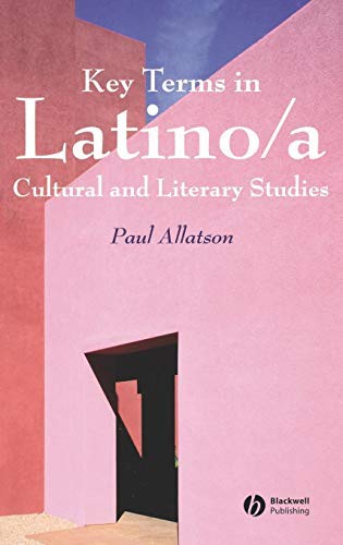Key Terms in Latino/a Cultural and Literary Studies      1st Edition, Kindle Edition