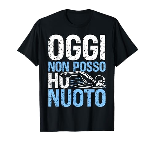 Divertente Maglia Nuotatore Oggi non Posso Ho Nuoto Maglietta