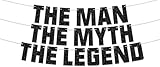 Pre-Strung The Man The Myth The Legend Banner Father's Day Retirement Theme Party Decor Picks for Men Boy Happy Bithday Decorations Supplies Black