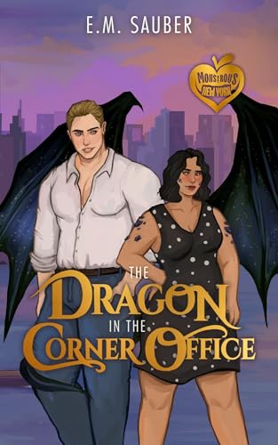 The Dragon in the Corner Office: Monstrous New York Book 1