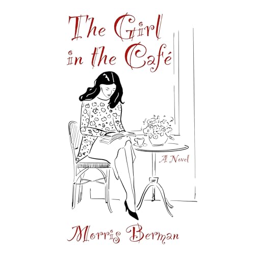 The Girl in the Café -- Morris Berman
