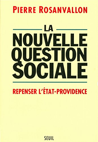 Amazon Com La Nouvelle Question Sociale Repenser L Etat Providence Essais French Edition Ebook Rosanvallon Pierre Kindle Store Amazon Com La Nouvelle Question Sociale Repenser L Etat Providence Essais French Edition Ebook Rosanvallon Pierre Kindle Store