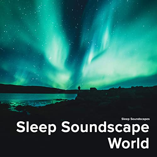 Amazon Music Sleep SoundscapesのSleep Soundscape World Amazon.co.jp