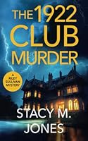 The 1922 Club Murder : A Mystery Novella 179178061X Book Cover