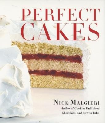 By Malgieri, Nick ( Author ) [ Perfect Cakes By Oct-2002 Hardcover