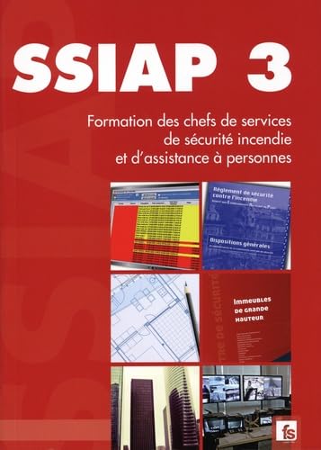 livre SSIAP 3: Formation des chefs de services de sécurité incendie et d'assistance à personnes