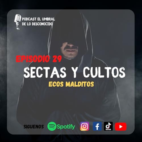 &ldquo;Secretos Oscuros de las Sectas_ El Lado Oculto de los Cultos M&aacute;s Peligrosos del Mundo&rdquo; Ep.29