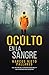 Oculto en la sangre: (Thriller policiaco de misterio y suspense)
