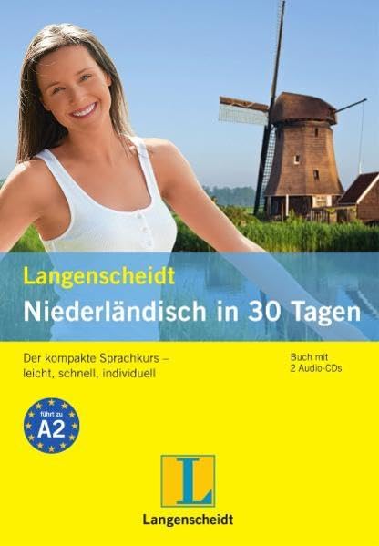 Langenscheidt Niederländisch in 30 Tagen - Buch, 2 Audio-CDs: Der kompakte Sprachkurs - leicht, schnell, individuell: Der kompakte Sprachkurs - ... Selbstlernkurse „... in 30 Tagen“)