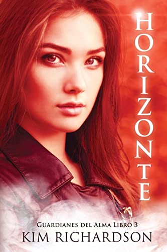 Horizonte (Guardianes Del Alma Libro 3): Volume 3
