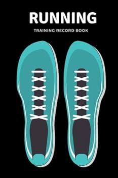 Running Training Record Book : Daily Log Book - Track Weight, Calories, Route, Weather, Distance, Speed and More - 100 Personal Tracker Pages - Undated 6 X 9 Small Notebook