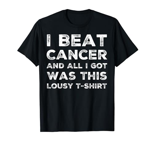 Photo de T-shirt « I Beat Cancer And All I Got Was This Lousy » T-Shirt
