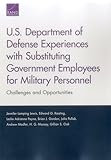 U.S. Department of Defense Experiences with Substituting Government Employees for Military Personnel: Challenges and Opportunities