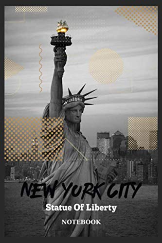 New York City Skyline Journal Notebook Souvenir Diary 6x9 inch 100 Ruled Pages: New York City Statue of Liberty, Empire State Building, Brooklyn, Times Square, Manhattan And Bronx