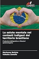 La salute mentale nei contesti indigeni del territorio brasiliano (Italian Edition) 6207818296 Book Cover