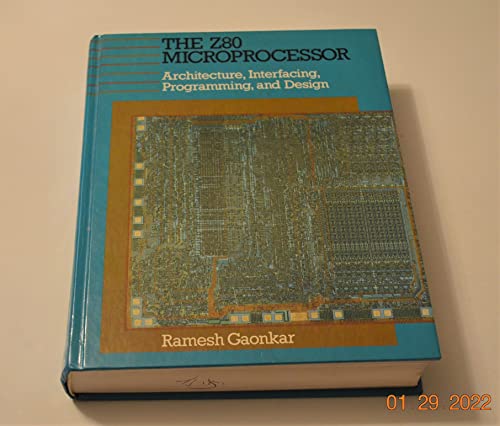 The Z80 microprocessor: Architecture, interfacing, programming, a...